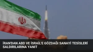 İran'dan ABD ve İsrail'e Gözdağı Sanayi Tesisleri Saldırılarına Yanıt