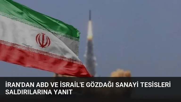 İran’dan ABD ve İsrail’e Gözdağı Sanayi Tesisleri Saldırılarına Yanıt