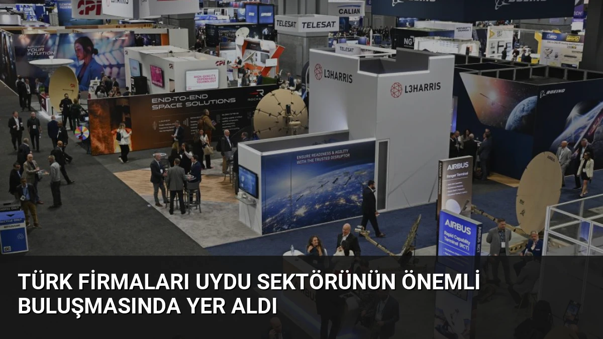 Türk Firmaları Uydu Sektörünün Önemli Buluşmasında Yer Aldı