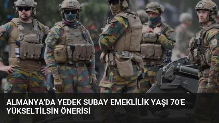 Almanya’da Yedek Subay Emeklilik Yaşı 70’e Yükseltilsin Önerisi