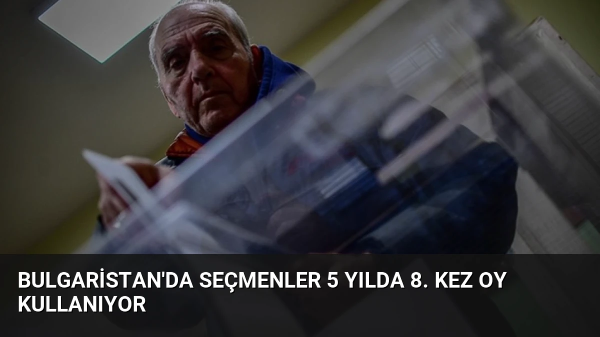 Bulgaristan’da Seçmenler 5 Yılda 8. Kez Oy Kullanıyor