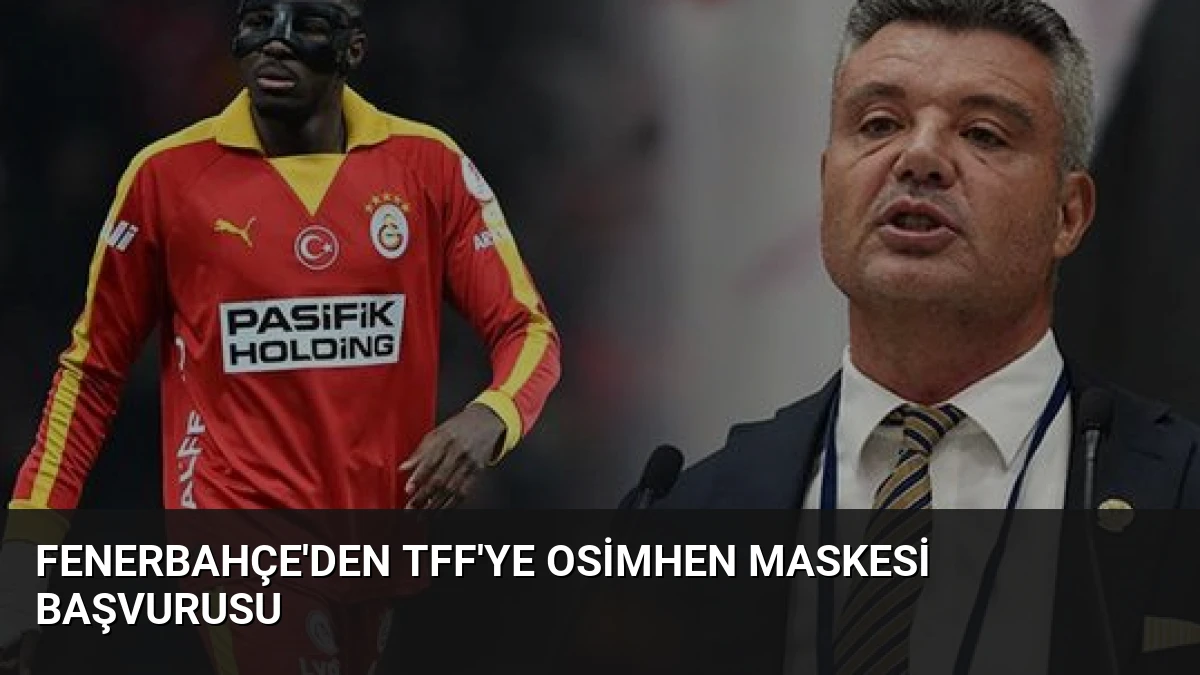 Fenerbahçe’den TFF’ye Osimhen Maskesi Başvurusu