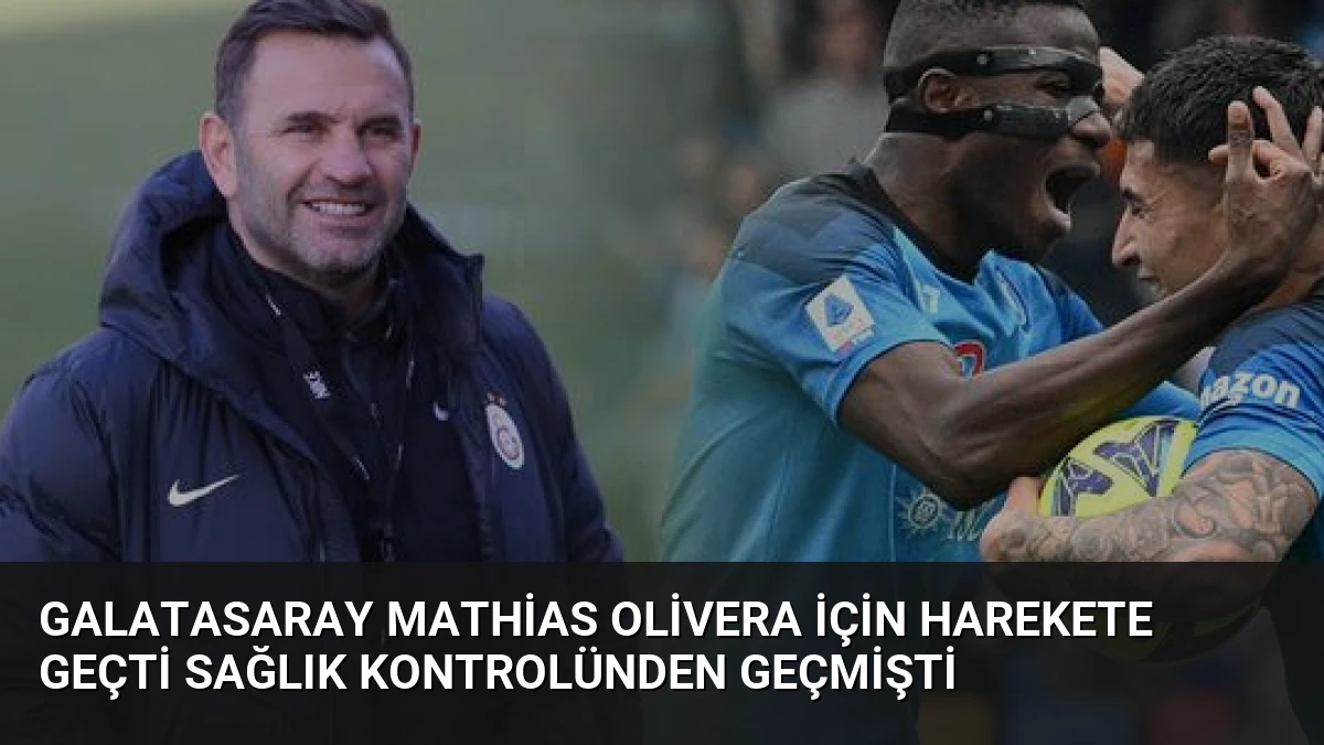 Galatasaray Mathias Olivera İçin Harekete Geçti Sağlık Kontrolünden Geçmişti