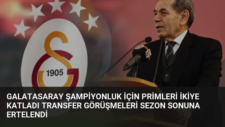 Galatasaray Şampiyonluk İçin Primleri İkiye Katladı Transfer Görüşmeleri Sezon Sonuna Ertelendi