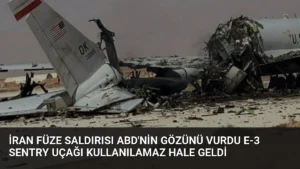 İran Füze Saldırısı ABD'nin Gözünü Vurdu E-3 Sentry Uçağı Kullanılamaz Hale Geldi