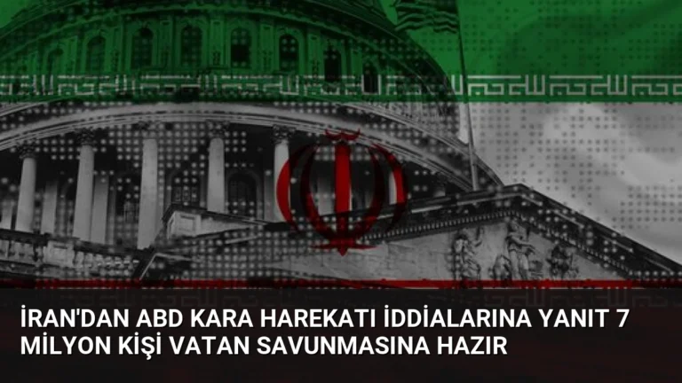 İran’dan ABD Kara Harekatı İddialarına Yanıt 7 Milyon Kişi Vatan Savunmasına Hazır