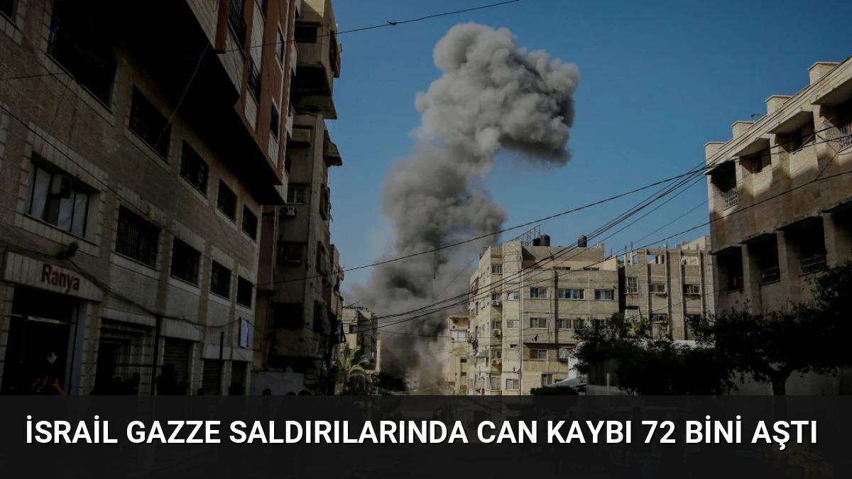 İsrail Gazze Saldırılarında Can Kaybı 72 Bini Aştı