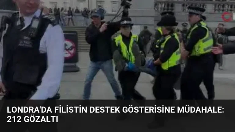 Londra’da Filistin Destek Gösterisine Müdahale: 212 Gözaltı