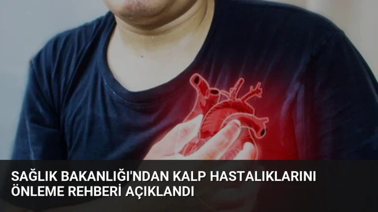 Sağlık Bakanlığı’ndan Kalp Hastalıklarını Önleme Rehberi Açıklandı
