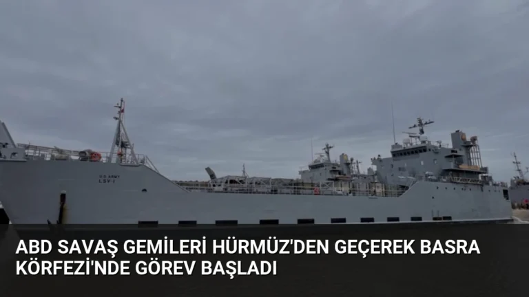ABD Savaş Gemileri Hürmüz’den Geçerek Basra Körfezi’nde Görev Başladı