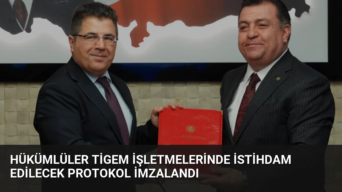 Hükümlüler TİGEM İşletmelerinde İstihdam Edilecek Protokol İmzalandı