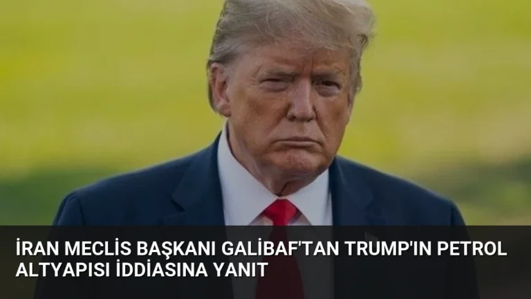 İran Meclis Başkanı Galibaf’tan Trump’ın petrol altyapısı iddiasına yanıt