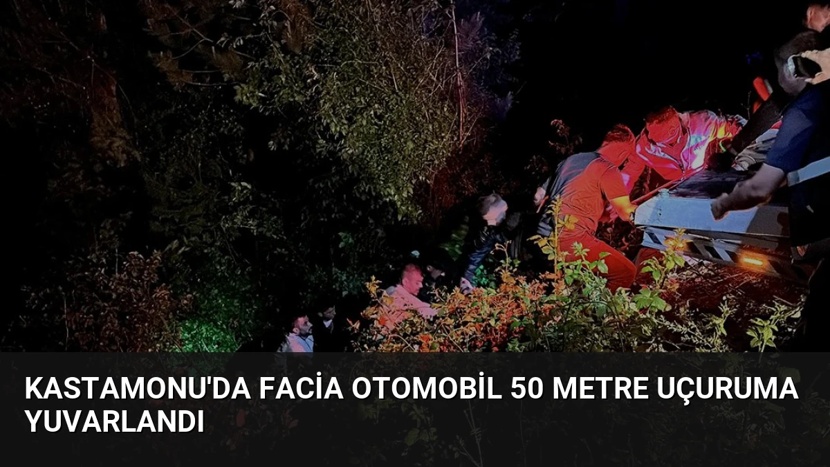 Kastamonu’da Facia Otomobil 50 Metre Uçuruma Yuvarlandı