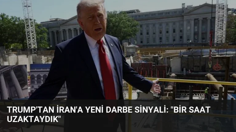 Trump’tan İran’a Yeni Darbe Sinyali: “Bir Saat Uzaktaydık”