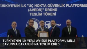 Türkiye’nin İlk Yerli AV-EDR Platformu Milli Savunma Bakanlığına Teslim Edildi