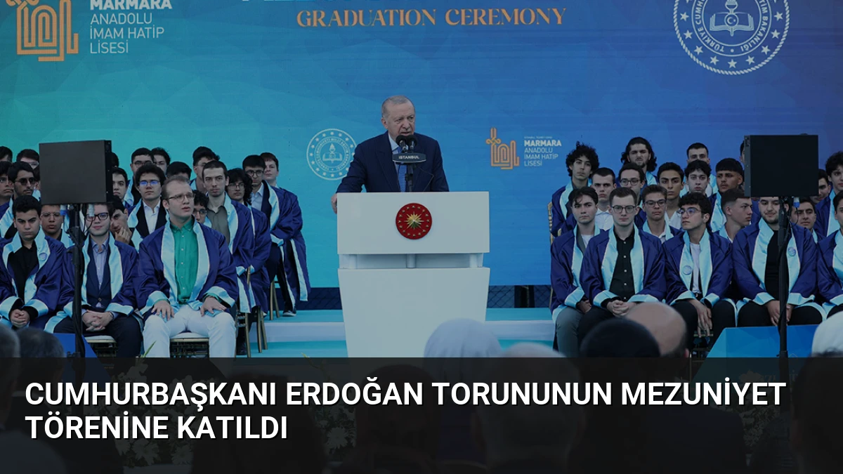 Cumhurbaşkanı Erdoğan torununun mezuniyet törenine katıldı