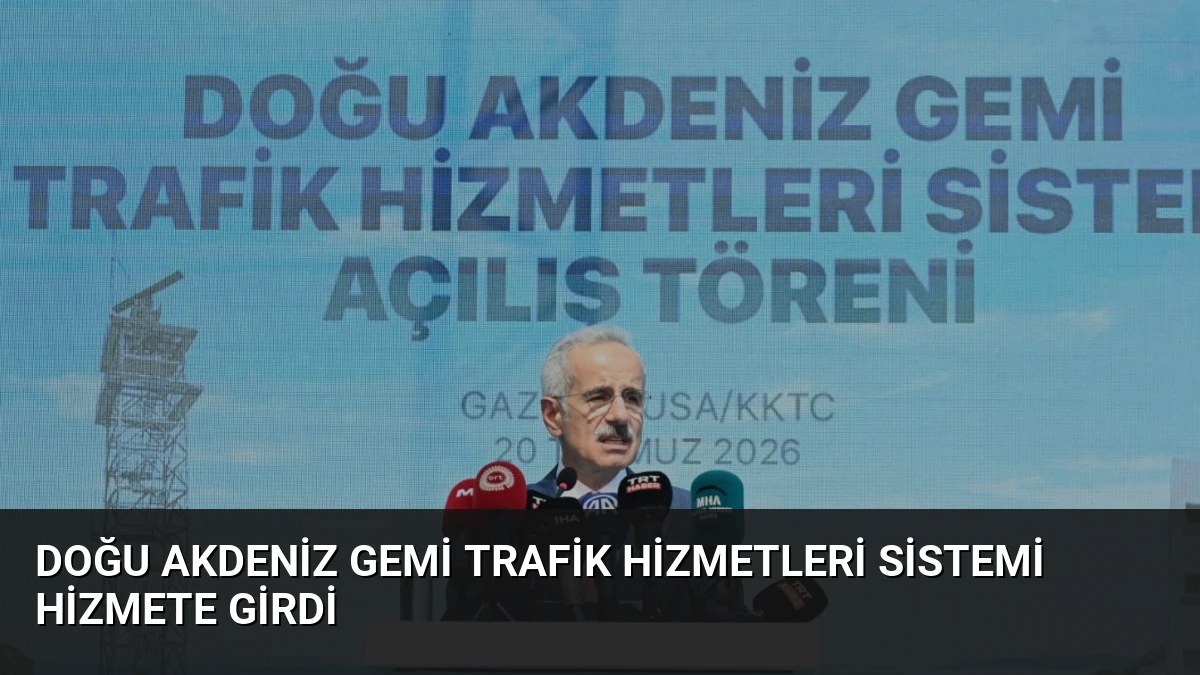 Doğu Akdeniz Gemi Trafik Hizmetleri Sistemi Hizmete Girdi