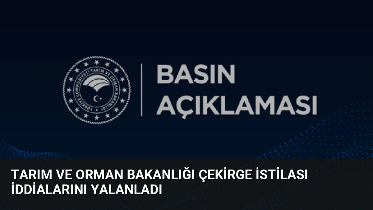Tarım ve Orman Bakanlığı Çekirge İstilası İddialarını Yalanladı