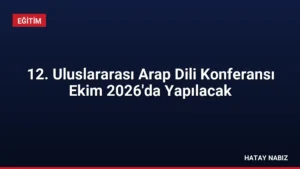 12. Uluslararası Arap Dili Konferansı Ekim 2026'da Yapılacak