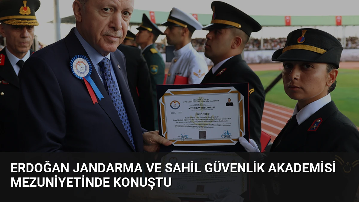 Erdoğan Jandarma ve Sahil Güvenlik Akademisi mezuniyetinde konuştu