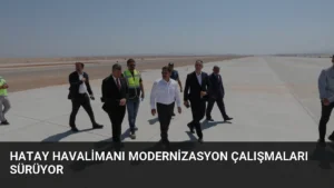 Hatay Havalimanı Modernizasyon Çalışmaları Sürüyor
