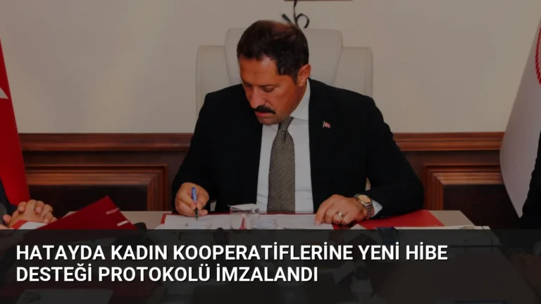 Hatayda Kadın Kooperatiflerine Yeni Hibe Desteği Protokolü İmzalandı