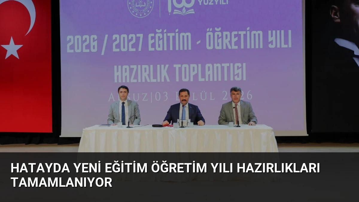 Hatayda Yeni Eğitim Öğretim Yılı Hazırlıkları Tamamlanıyor