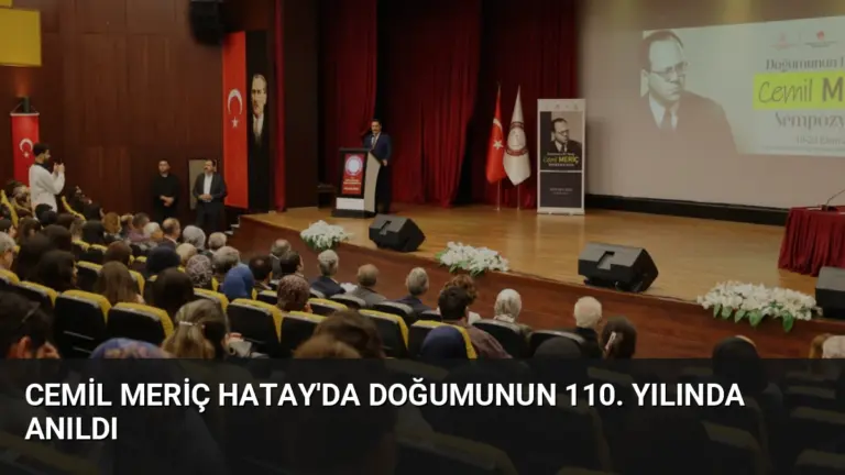 Cemil Meriç Hatay’da Doğumunun 110. Yılında Anıldı