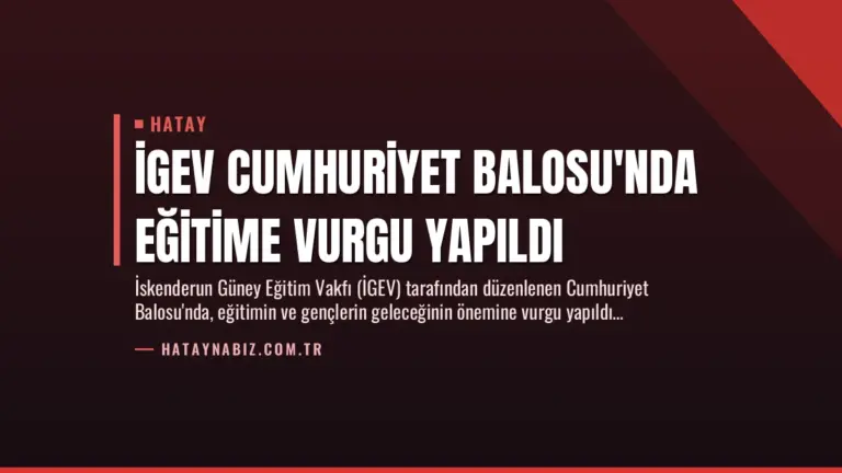 İGEV Cumhuriyet Balosu’nda Eğitime Vurgu Yapıldı