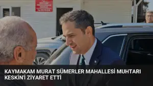 Kaymakam Murat Sümerler Mahallesi Muhtarı Keskin'i Ziyaret Etti