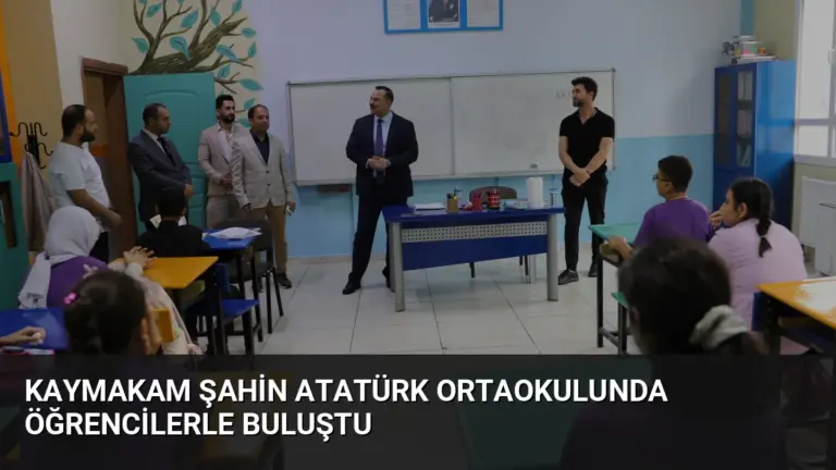 Kaymakam Şahin Atatürk Ortaokulunda Öğrencilerle Buluştu