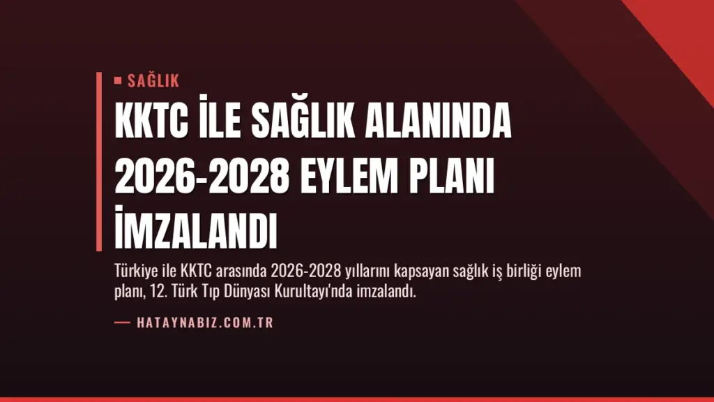 KKTC ile Sağlık Alanında 2026-2028 Eylem Planı İmzalandı