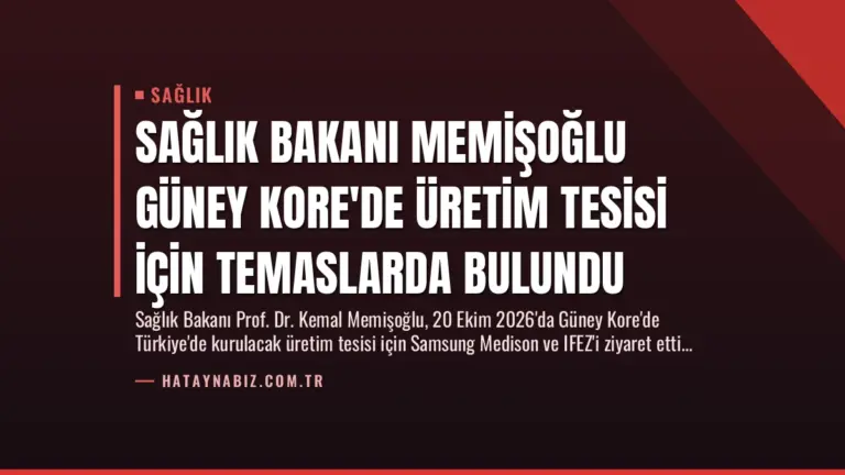 Sağlık Bakanı Memişoğlu Güney Kore’de Üretim Tesisi İçin Temaslarda Bulundu