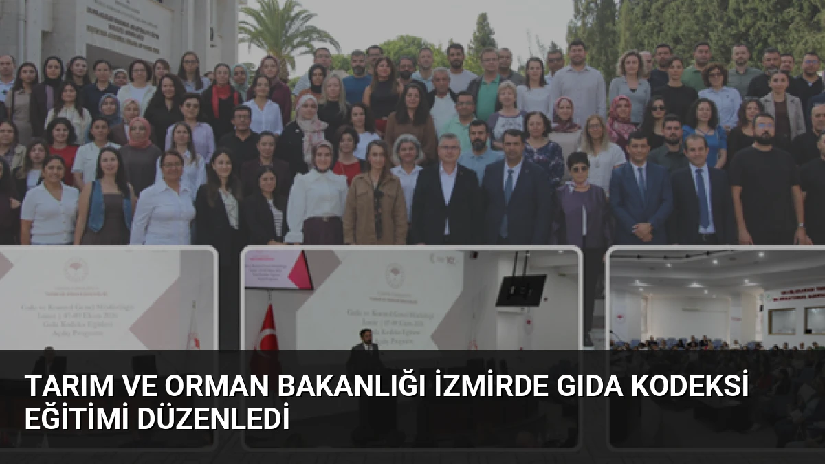 Tarım ve Orman Bakanlığı İzmirde Gıda Kodeksi Eğitimi Düzenledi